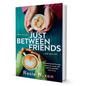 Just Between Friends By Rosie Nixon - BooxWorm