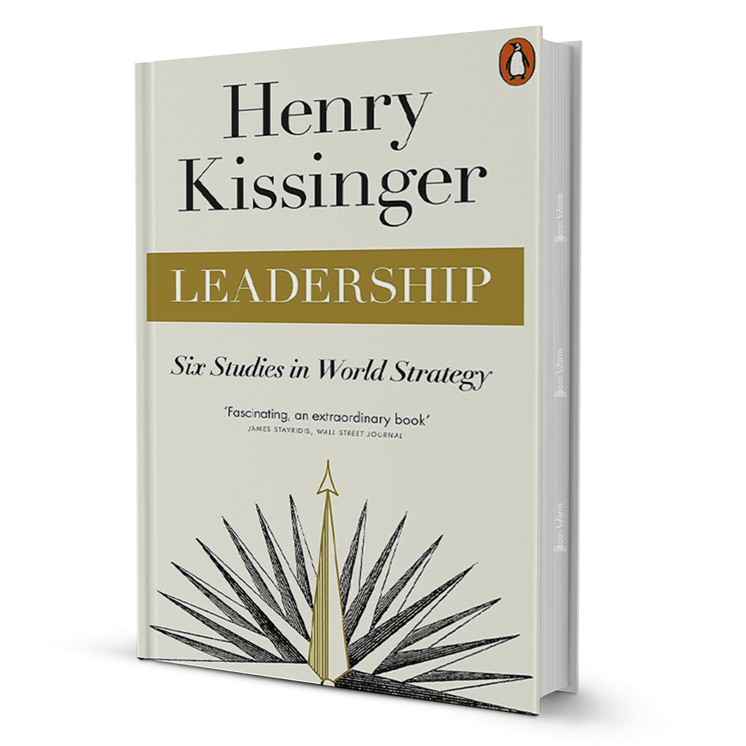 Leadership: Six Studies in World Strategy By Henry Kissinger - BooxWorm