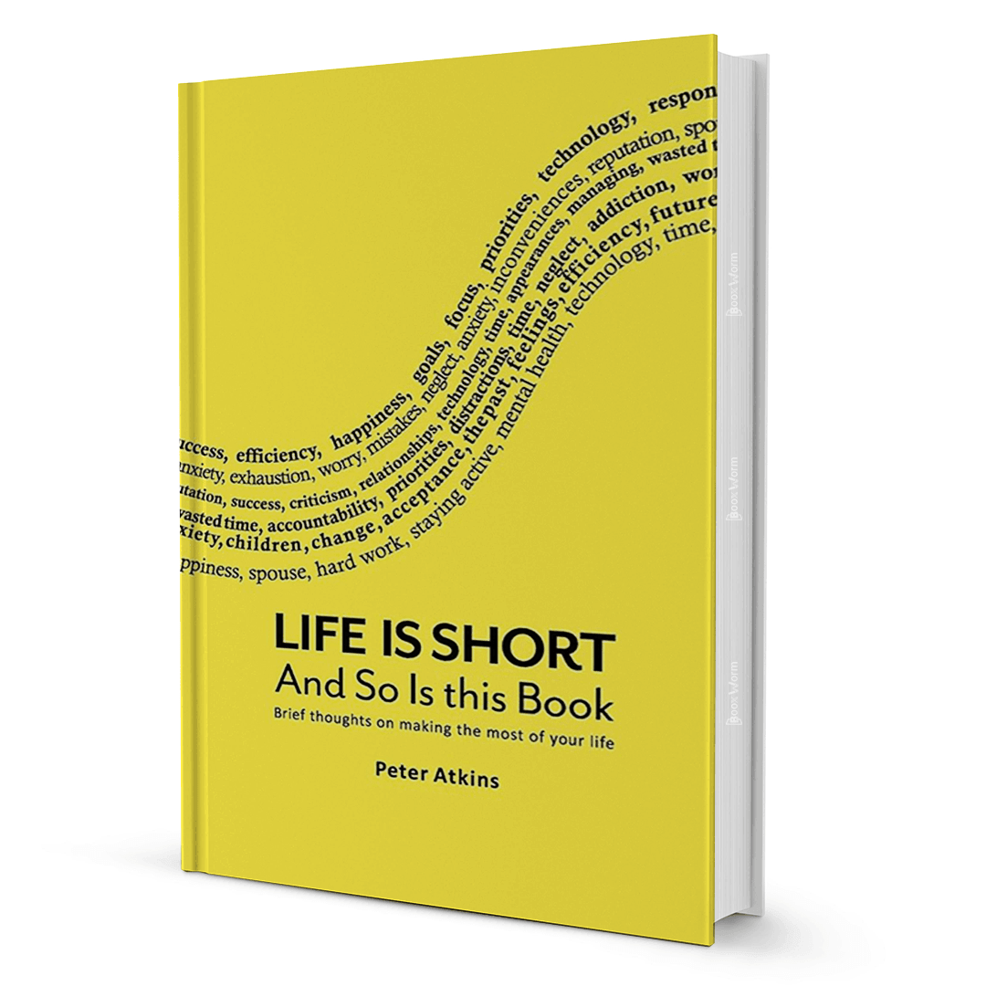 Life Is Short and so is This Book by Peter Atkins - BooxWorm