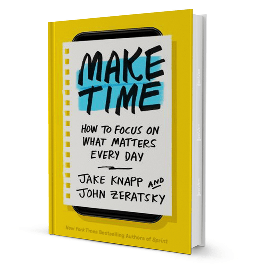 Make Time How To Focus On What Matters Every Day By Jake Knapp And John Zeratsky - BooxWorm