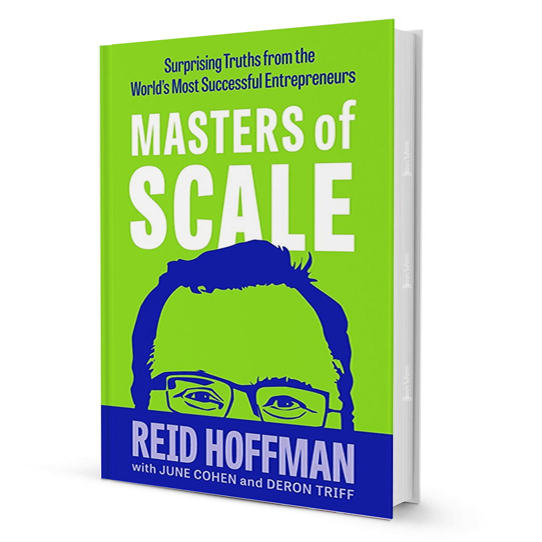 Masters of Scale: Surprising Truths from the World's Most Successful Entrepreneurs By Reid Hoffman - BooxWorm