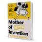 Mother Of Invention By Katrine Marcal - BooxWorm