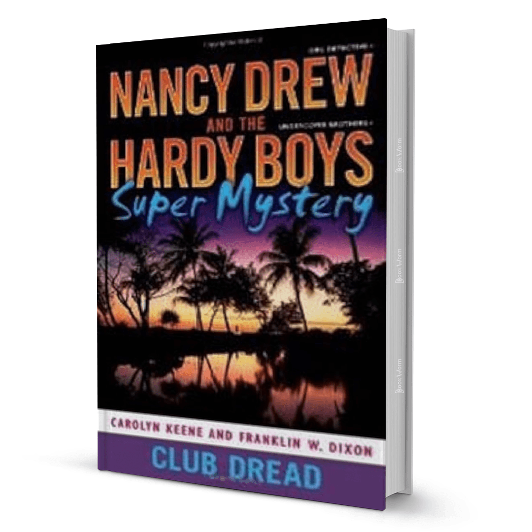 Nancy Drew And The Hardy Boys Super Mystery - Club Dread By Carolyn Keene - BooxWorm