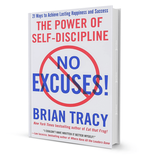 No Excuses The Power Of Self-Discipline By Brian Tracy - BooxWorm