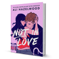 Not In Love By Ali Hazelwood - BooxWorm