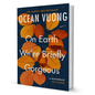 On Earth We're Briefly Gorgeous Novel by Ocean Vuong - BooxWorm