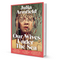 Our Wives Under The Sea By Julia Armfield - BooxWorm