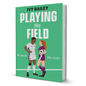 Playing The Field By Ivy Bailey - BooxWorm