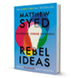 Rebel Ideas By Matthew Syed - BooxWorm