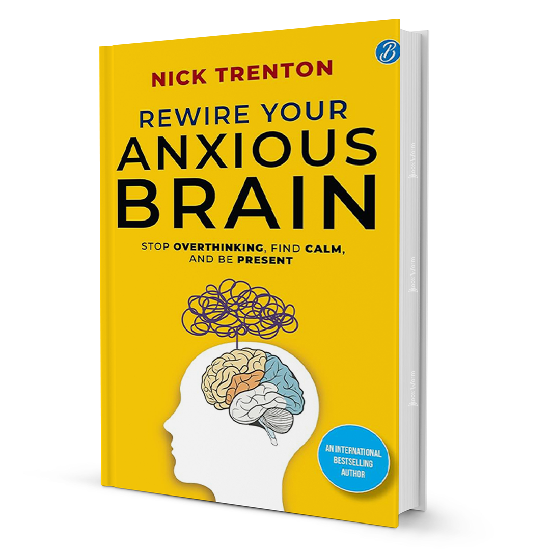 Rewire Your Anxious Brain by Catherine M. Pittman