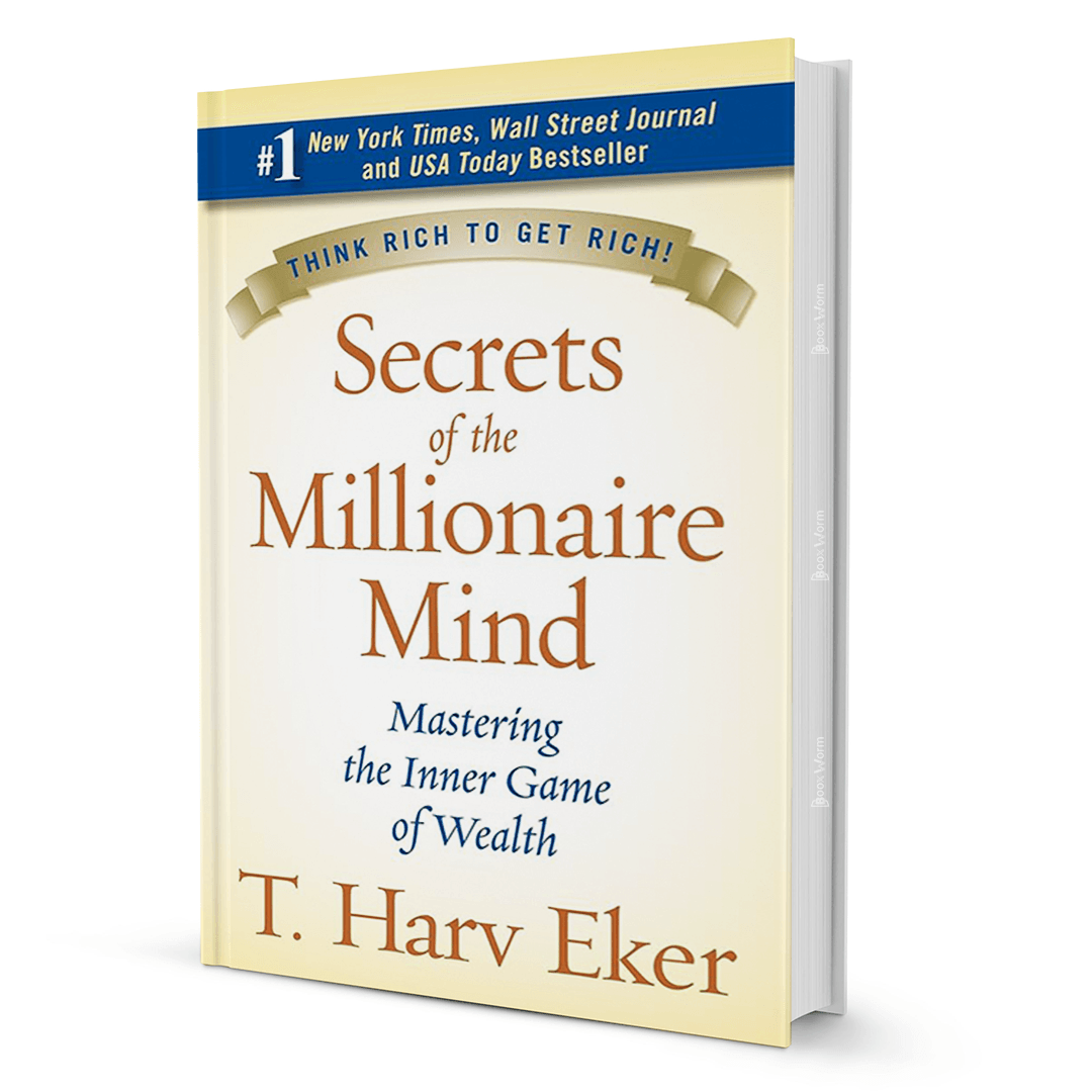 Secrets Of The Millionaire Mind By T. Harv Eker - BooxWorm