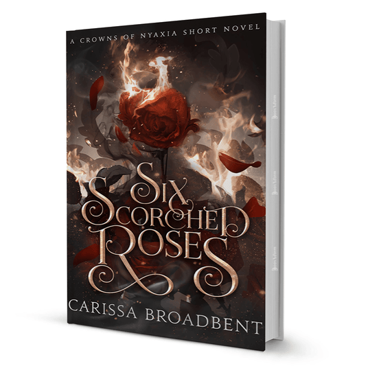 Six Scorched Roses By Carissa Broadbent - BooxWorm
