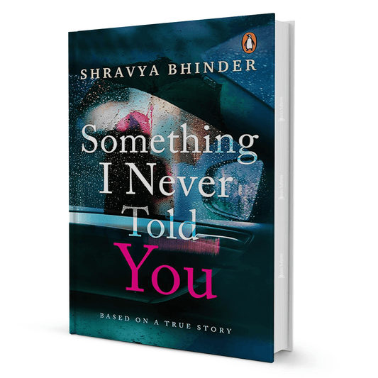 Something I Never Told You by Shravya Bhinder - BooxWorm