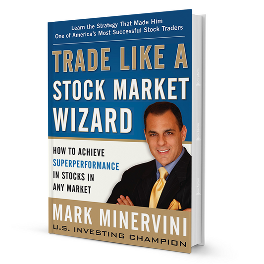 Stock Market Wizard: Achieve Super Performance in Any Market by Mark Minervini - BooxWorm