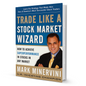 Stock Market Wizard: Achieve Super Performance in Any Market by Mark Minervini - BooxWorm