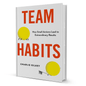 Team Habits By Charlie Gilkey - BooxWorm