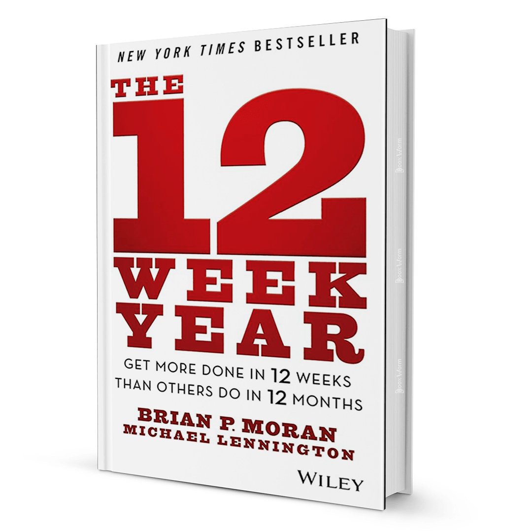 The 12 Week Year By Brain P. Moran Michael Lennington - BooxWorm