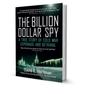 The Billion Dollar Spy By David E. Hoffman - BooxWorm