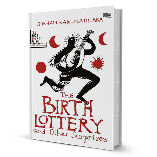 The Birth Lottery And Other Surprises By Shehan Karunatilaka - BooxWorm