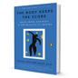 The Body Keeps The Score Brain, Mind, And Body In The Healing Of Trauma (Imperfect) - BooxWorm