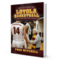 The History Of Loyola Basketball By Fred Mitchell - BooxWorm