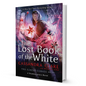 The Lost Book Of The White By Cassandra Clare, Wesley Chu - BooxWorm