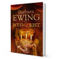 The Mesmerist By Barbara Ewing - BooxWorm