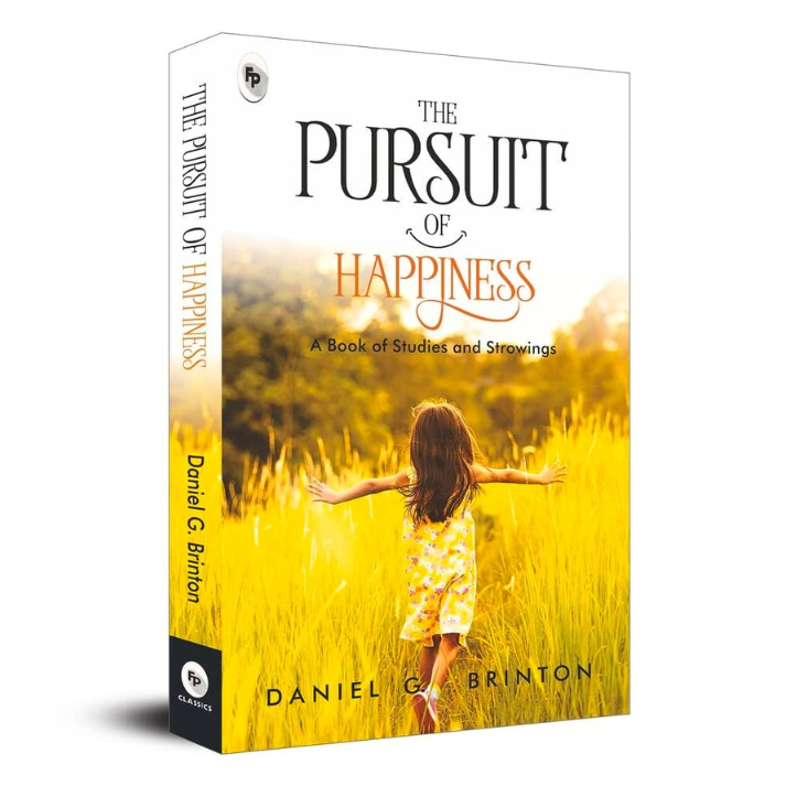 The Pursuit Of Happiness by Daniel G. Brinton - BooxWorm