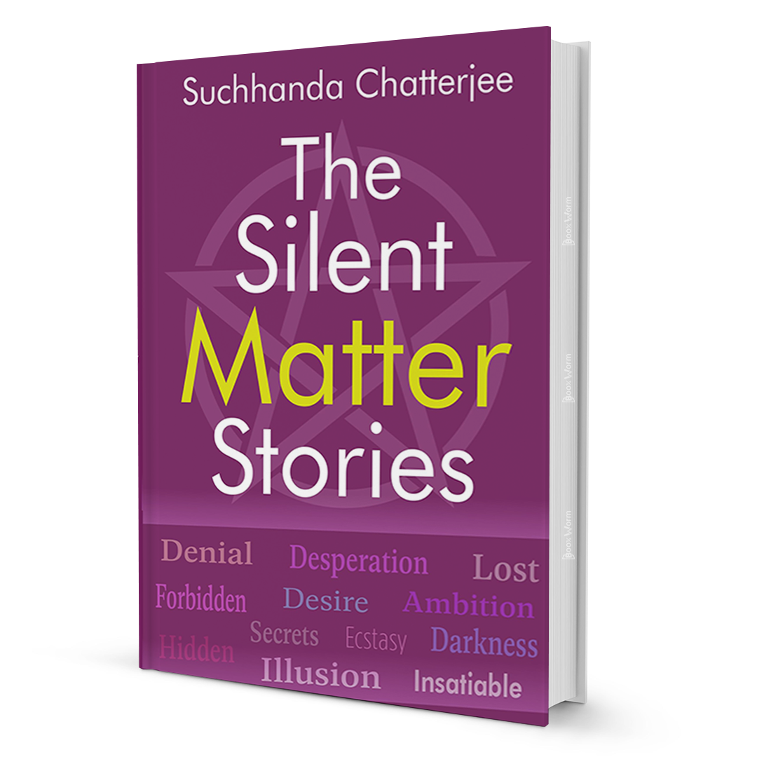 The Silent Matter Stories By Suchhanda Chatterjee - BooxWorm