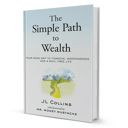 The Simple Path to Wealth by J.L. Collins - BooxWorm
