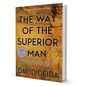 The Way Of The Superior Man By David Deida - BooxWorm