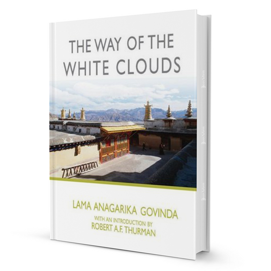 The Way Of The White Clouds By Anagarika Govinda, Robert A.F. Thurman - BooxWorm