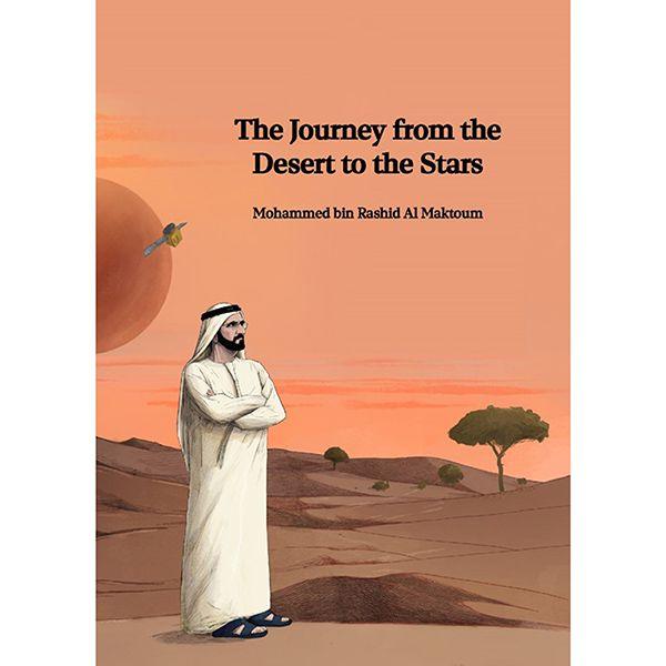 The Journey From The Desert To The Stars - Sheikh Mohammed Bin Rashid Al Maktoum - BooxWorm