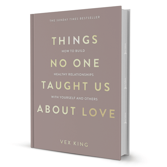 Things No One Taught Us About Love By Vex King - BooxWorm
