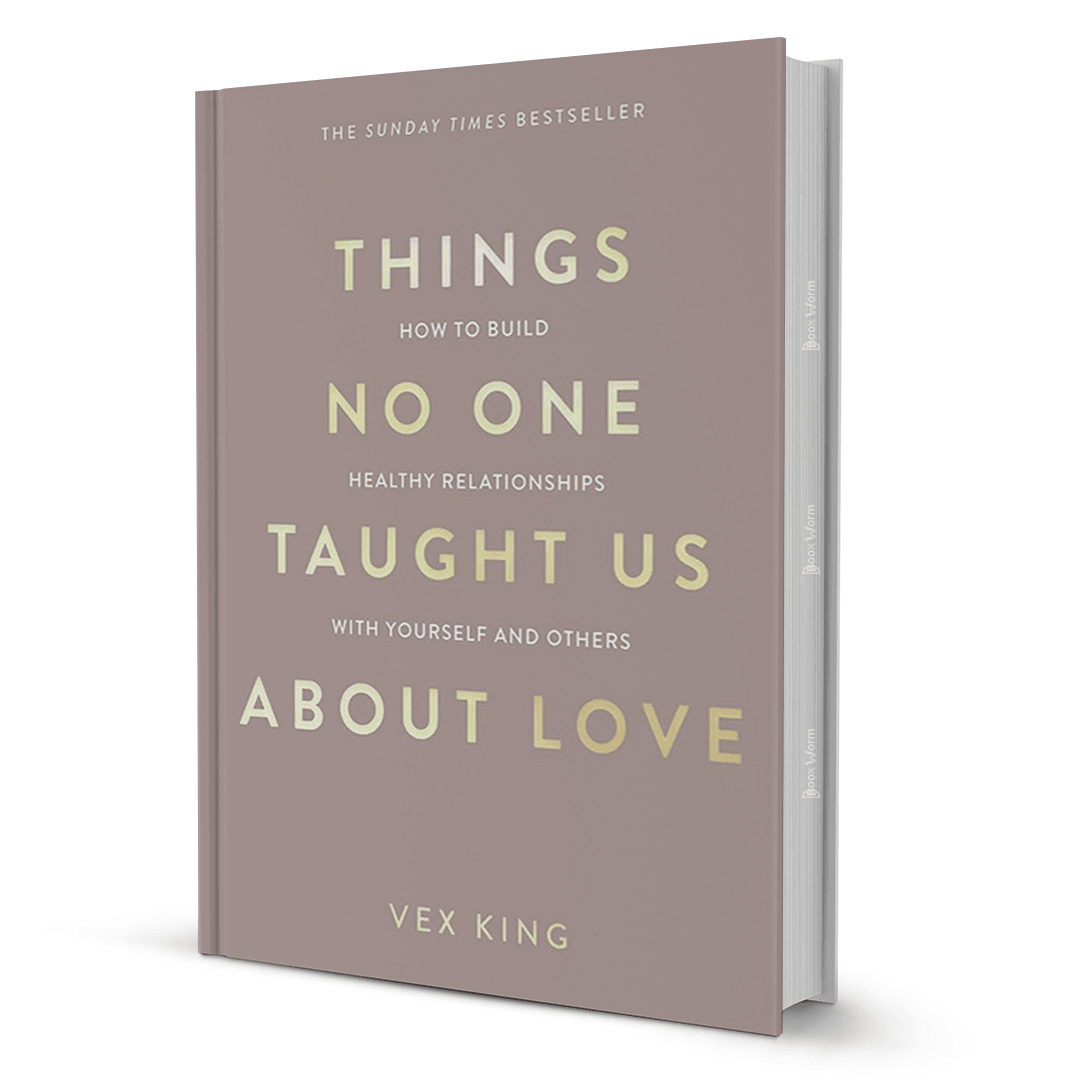 Things No One Taught Us About Love By Vex King - BooxWorm