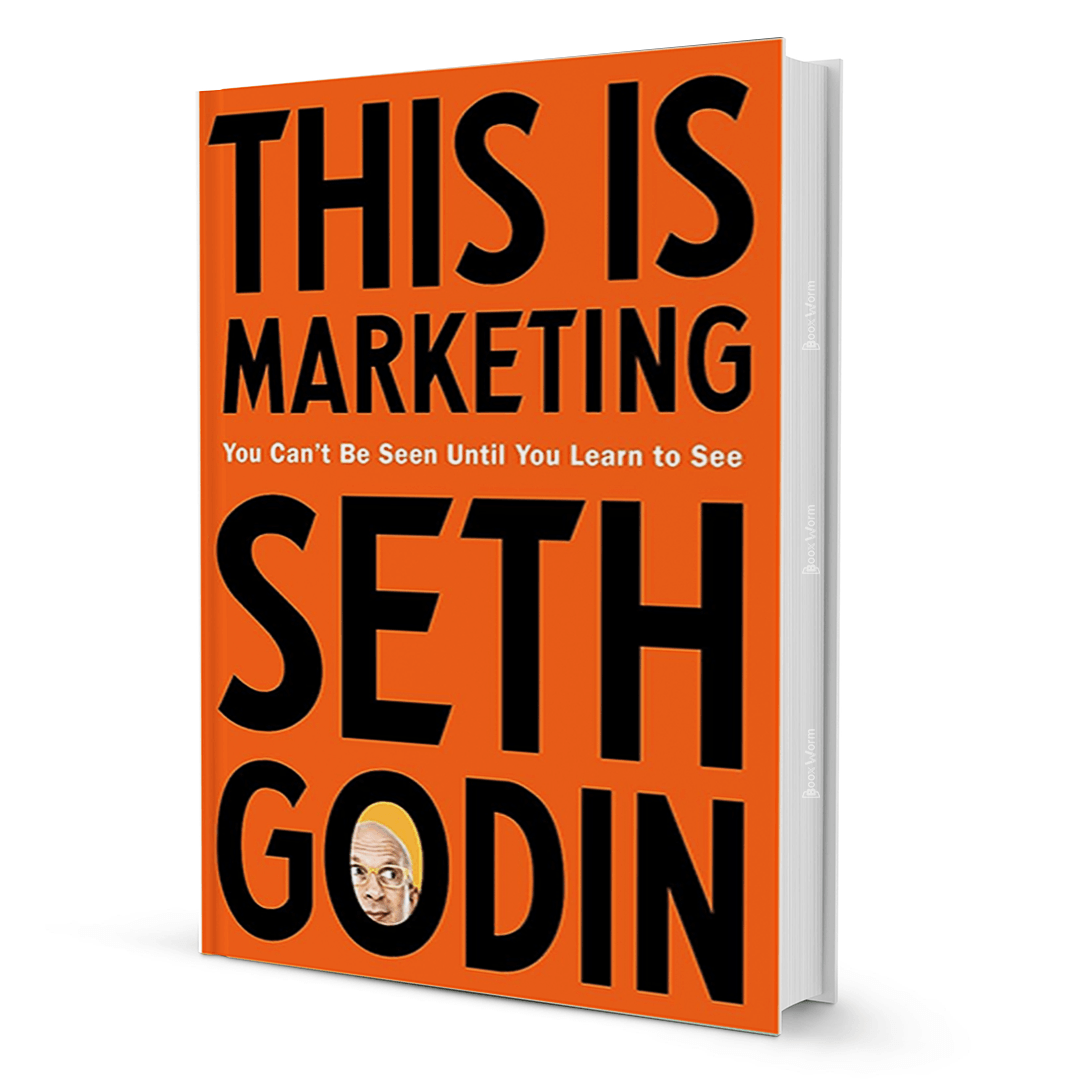 This is Marketing: You Can't Be Seen Until You Learn To See By Seth Godin - BooxWorm