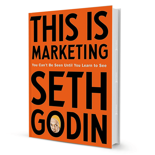 this-is-marketing-you-can-t-be-seen-until-you-learn-to-see-by-seth-godin-booxworm - BooxWorm