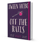 Tween Hobo - Off The Rails By Tween Hobo, Alena Smith - BooxWorm