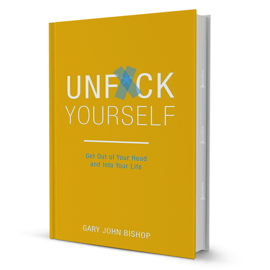 Unfuck Yourself By Gary John Bishop - BooxWorm