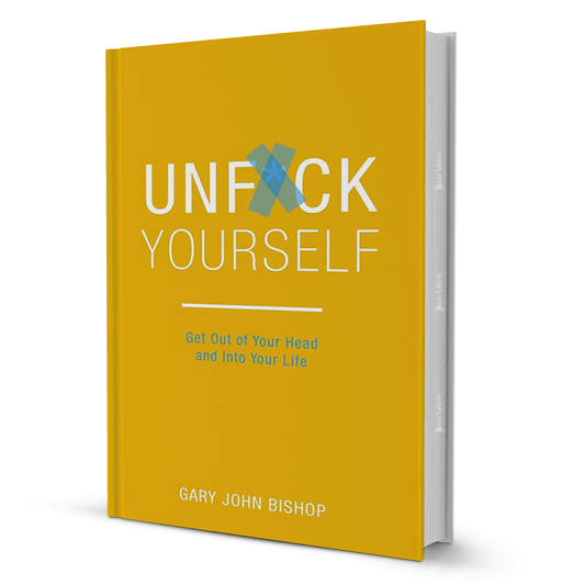 Unfuck Yourself By Gary John Bishop - BooxWorm