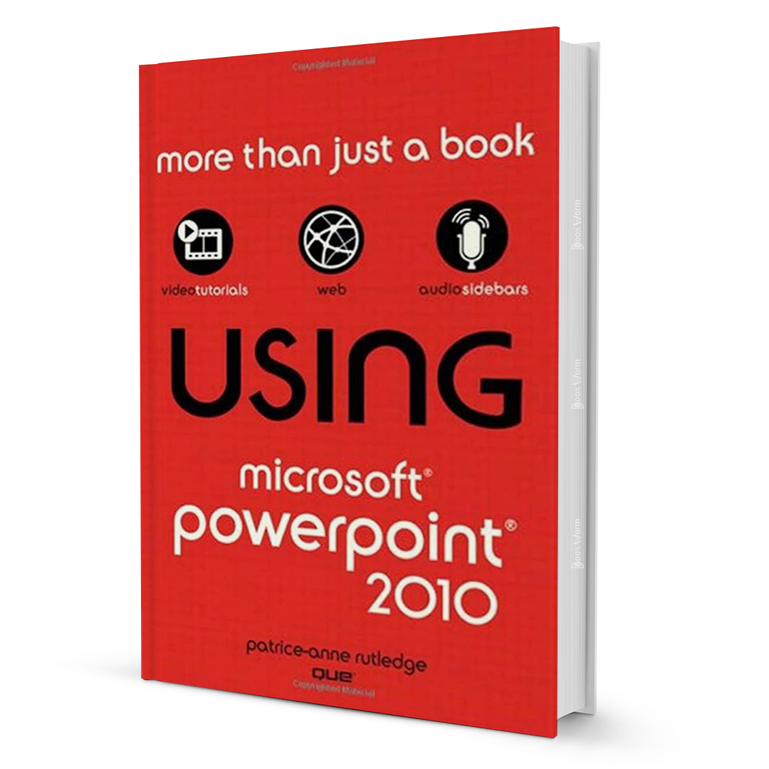 Using Microsoft Powerpoint 2010 By Patrice-Anne Rutledge - BooxWorm