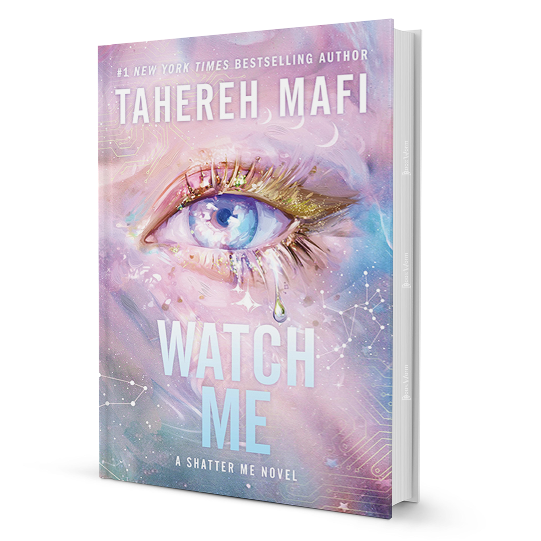 Watch Me by Tahereh Mafi