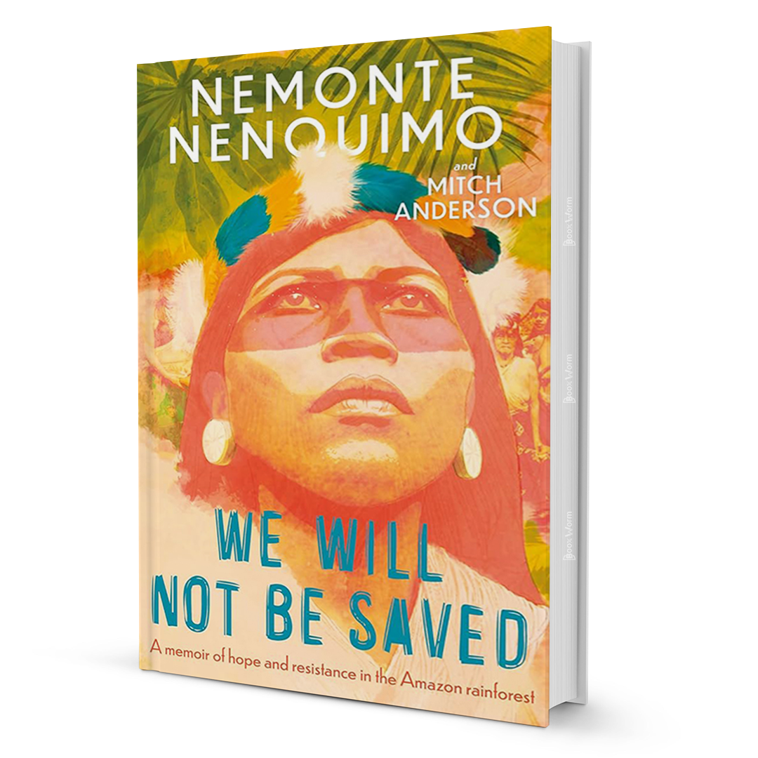 We Will Not Be Saved By Nemonte Nenquimo - BooxWorm