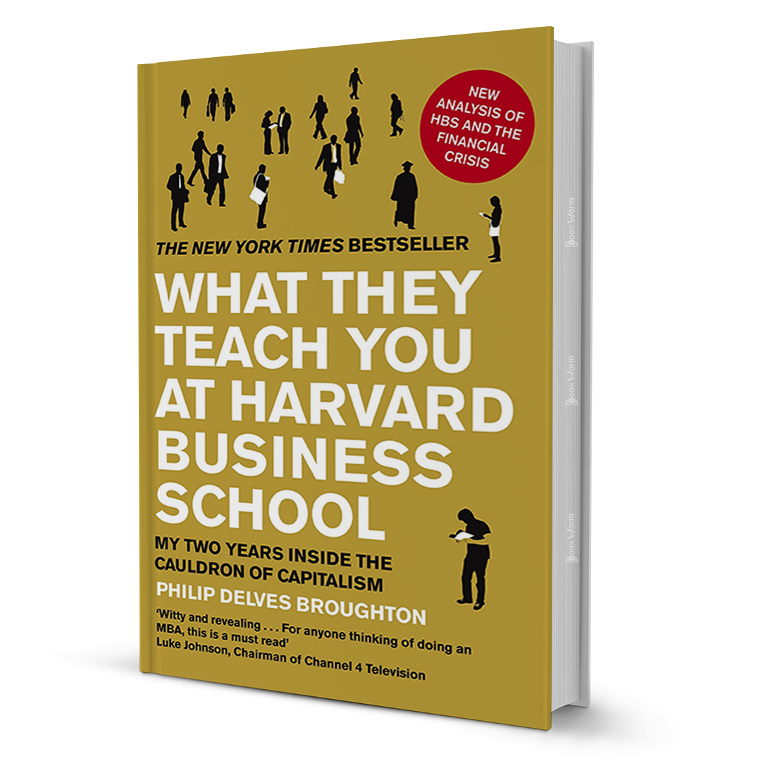 What They Teach You at Harvard Business School – BooxWorm