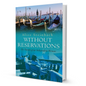 Without Reservations By Alice Steinbach - BooxWorm