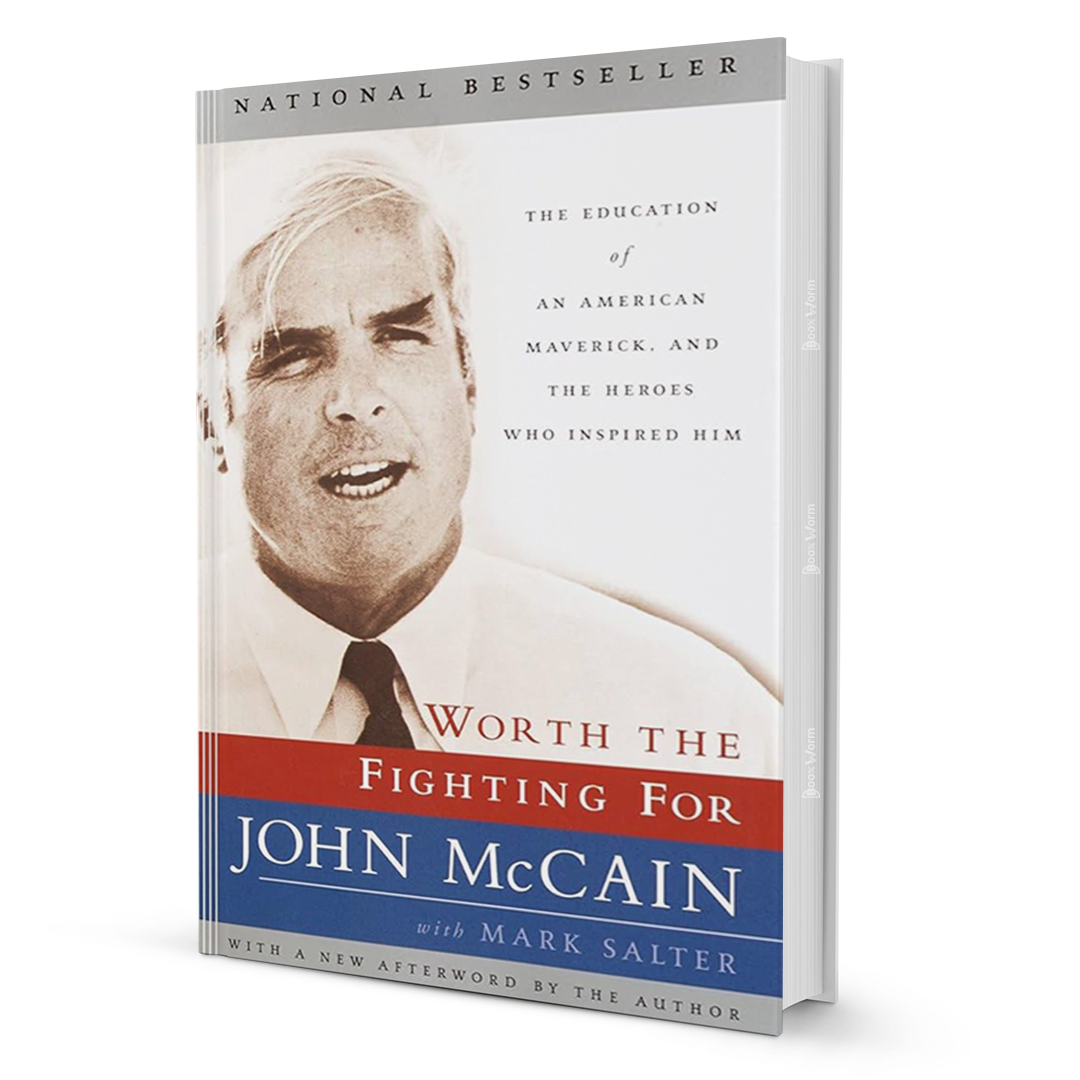Worth The Fighting For By John McCain - BooxWorm