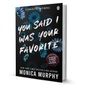You Said I Was Your Favorite By Monica Murphy - BooxWorm